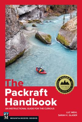 The packraft handbook : an instructional guide for the curious /