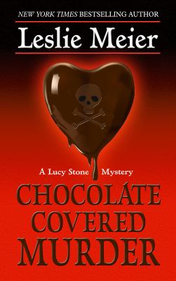 Chocolate covered murder [large type]: a Lucy Stone mystery /