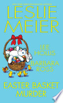 Easter basket murder [ebook] : A cozy easter holiday mystery anthology..