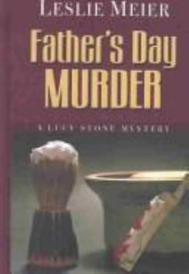 Father's Day murder : [large type] : a Lucy Stone mystery /