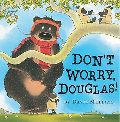 Don't worry, Douglas! /