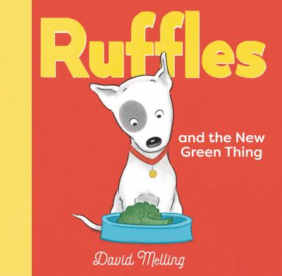 Ruffles and the new green thing / David Melling.