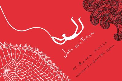 Joäao by a thread / by Roger Mello ; translated by Daniel Hahn.