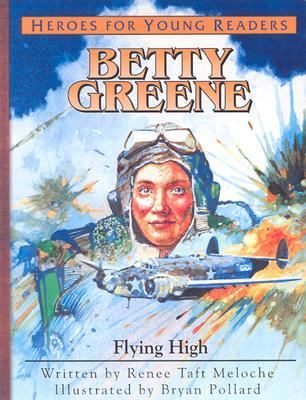 Betty Greene : flying high /