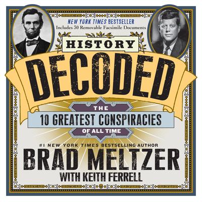 History decoded : solving the ten greatest conspiracies of all time /