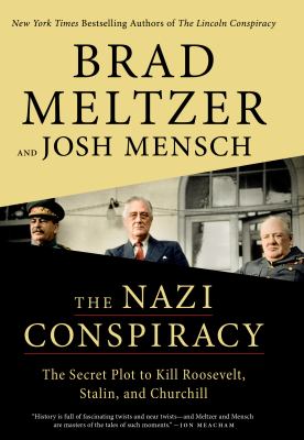 The Nazi conspiracy : the secret plot to kill Roosevelt, Stalin, and Churchill [large type] /