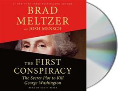 The first conspiracy [compact disc, unabridged] : the secret plot to kill George Washington /