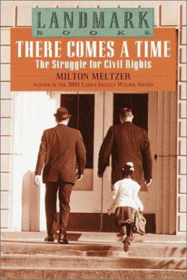There comes a time : the struggle for civil rights /