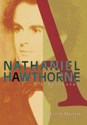Nathaniel Hawthorne : a biography /