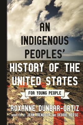An indigenous peoples' history of the United States for young people /