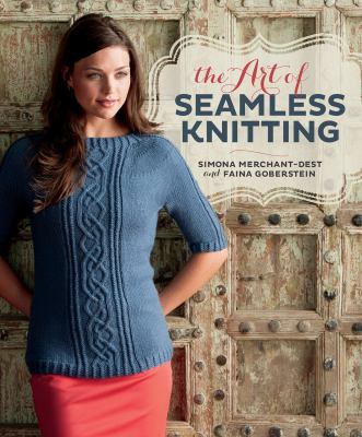 The art of seamless knitting /