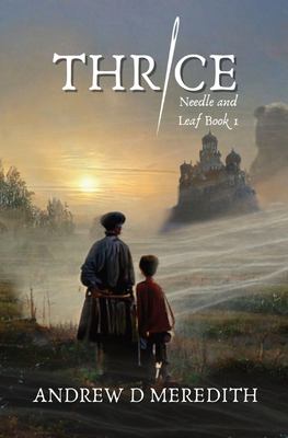 Thrice : a needle and leaf novel /