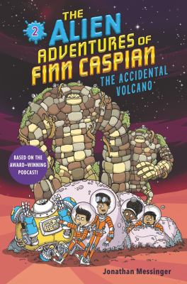The alien adventures of Finn Caspian. 2, The accidental volcano /