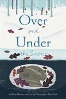 Over and under the snow /