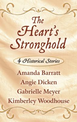 The heart's stronghold : [large type] 4 historical stories /