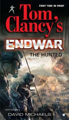 Tom Clancy's endwar : the hunted /