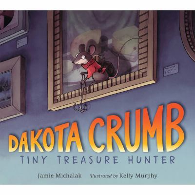 Dakota Crumb : tiny treasure hunter [book with audioplayer] /