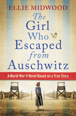 The girl who escaped from Auschwitz /
