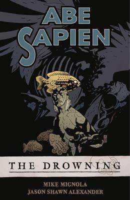 Abe Sapien : the drowning. [1] /