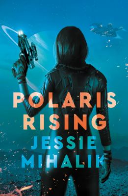 Polaris rising : a novel /
