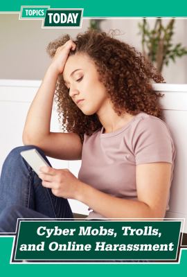 Cyber mobs, trolls, and online harassment /