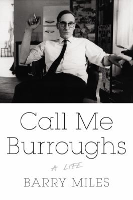 Call me Burroughs : a life /