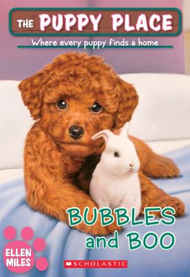 Bubbles and Boo /