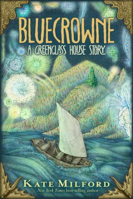 Bluecrowne : a Greenglass House story /
