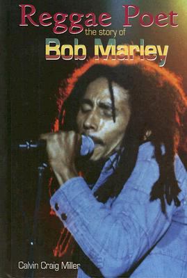 Reggae poet : the story of Bob Marley /