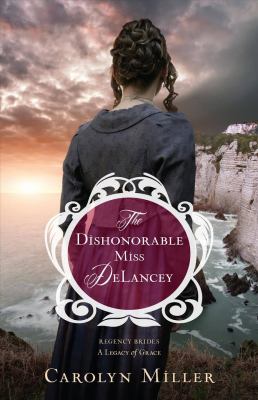 The dishonorable Miss DeLancey [large type] /
