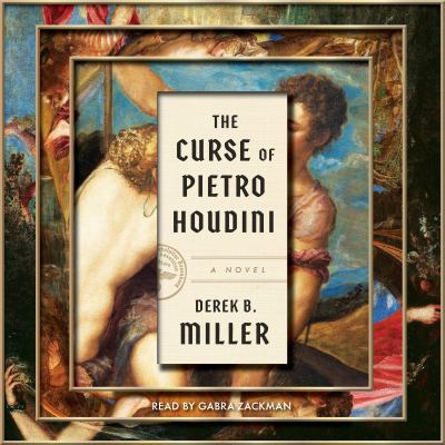 The curse of pietro houdini [eaudiobook] : A novel.