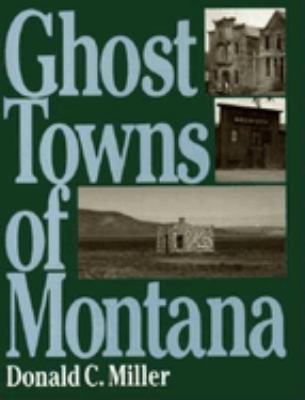 Ghost towns of Montana /