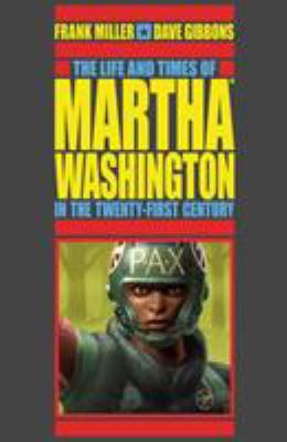 The life and times of Martha Washington in the twenty-first century /