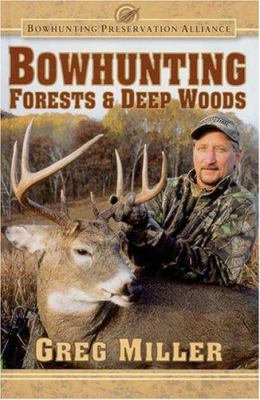 Bowhunting forests & deep woods /