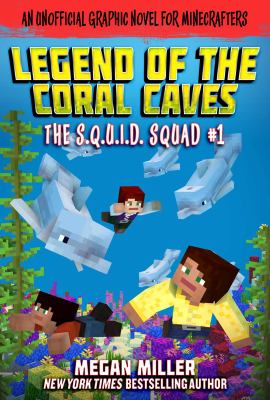 Legend of the coral caves : an unofficial graphic novel for minecrafters /