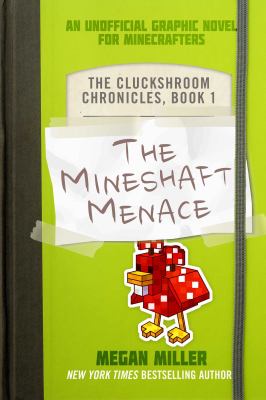 The mineshaft menace : an unofficial graphic novel for Minecrafters /