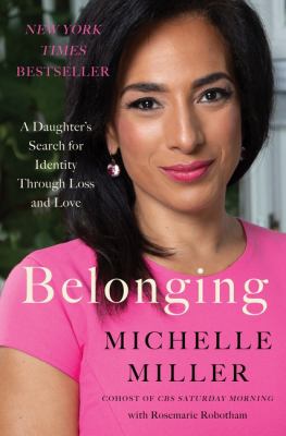 Belonging : a daughter's search for identity through loss and love /