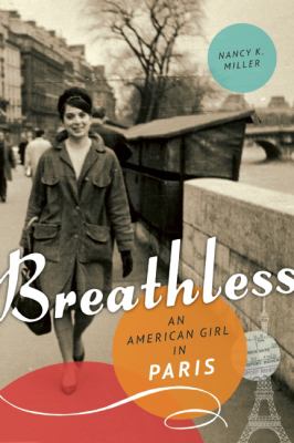 Breathless : an American girl in Paris /