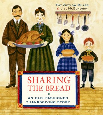 Sharing the bread : an old-fashioned Thanksgiving story /