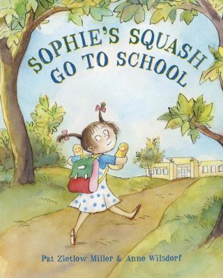 Sophie's squash go to school /