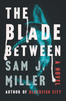The blade between : a novel /
