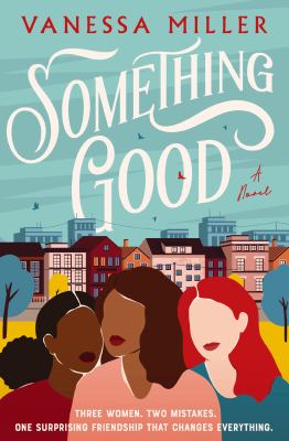 Something good : a novel /