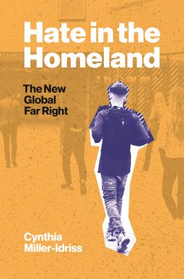 Hate in the homeland : the new global far right /