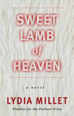 Sweet lamb of heaven : [large type] a novel /