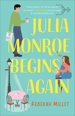 Julia Monroe begins again / Rebekah Millet.