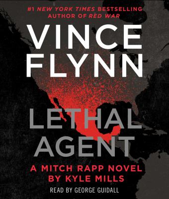 Lethal agent [compact disc, unabridged] : a Mitch Rapp novel /