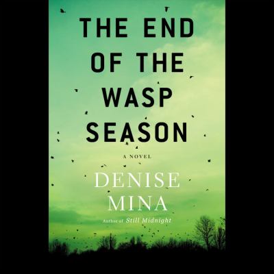 The end of the wasp season [compact disc, unabridged] : a novel /