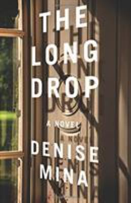 The long drop : a novel /