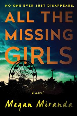 All the missing girls : a novel /