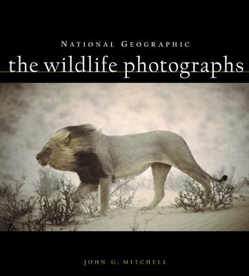 National Geographic, the wildlife photographs /